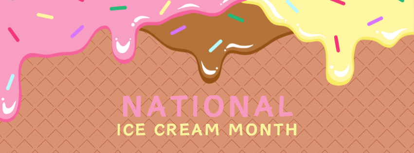 National Ice Cream Month National Ice Cream Month graphic: colorful drips & sprinkles on a waffle cone background.